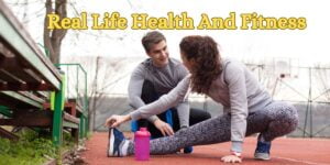 Real Life Health And Fitness