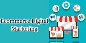 Ecommerce Digital Marketing