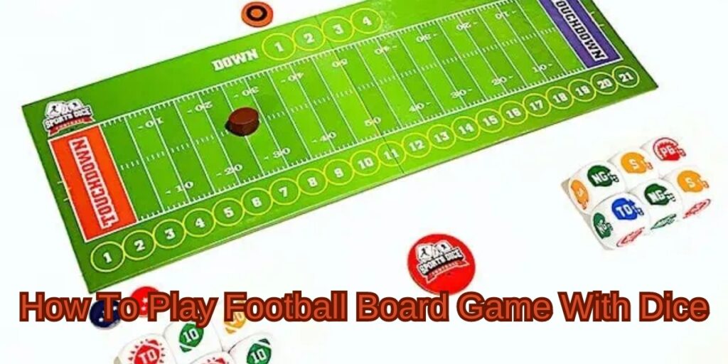How To Play Football Board Game With Dice