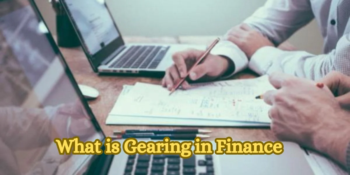What is Gearing in Finance