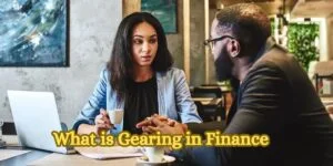 What is Gearing in Finance