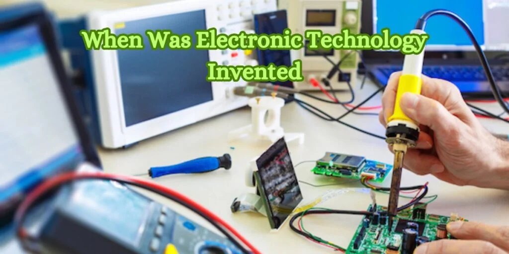 When Was Electronic Technology Invented
