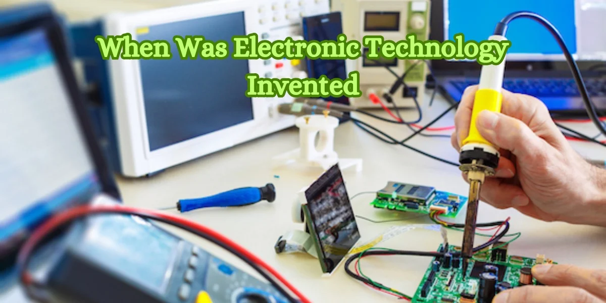 When Was Electronic Technology Invented