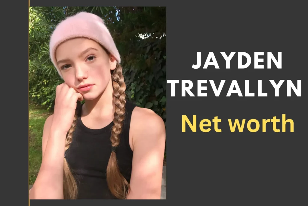 Jayden Trevallyn Total Net Worth
